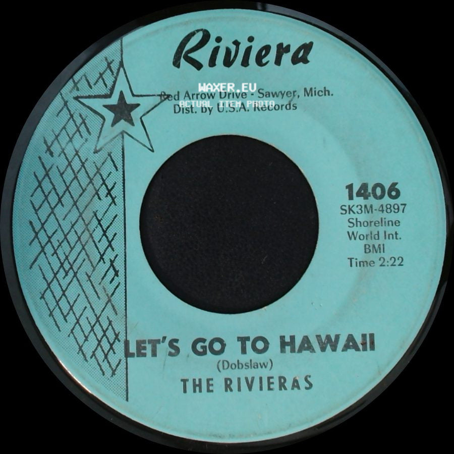 The Rivieras - Let's Go To Hawaii / Lakeview Lane side A