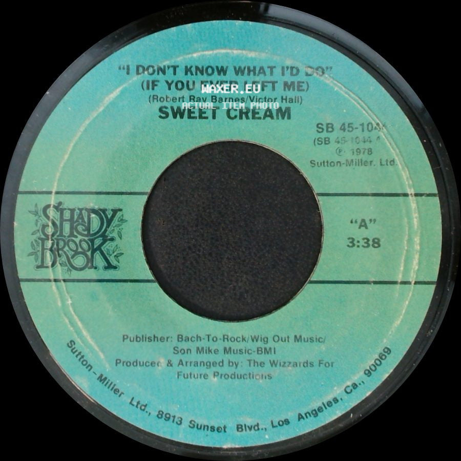 Sweet Cream - I Don't Know What I'd Do? (If You Ever Left Me) / Disco Dance And Party side A