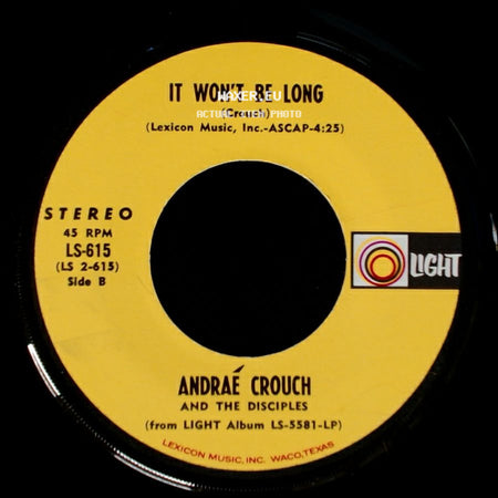 Andraé Crouch And The Disciples - I Don't Know Why Jesus Loved Me / It Won't Be Long side B