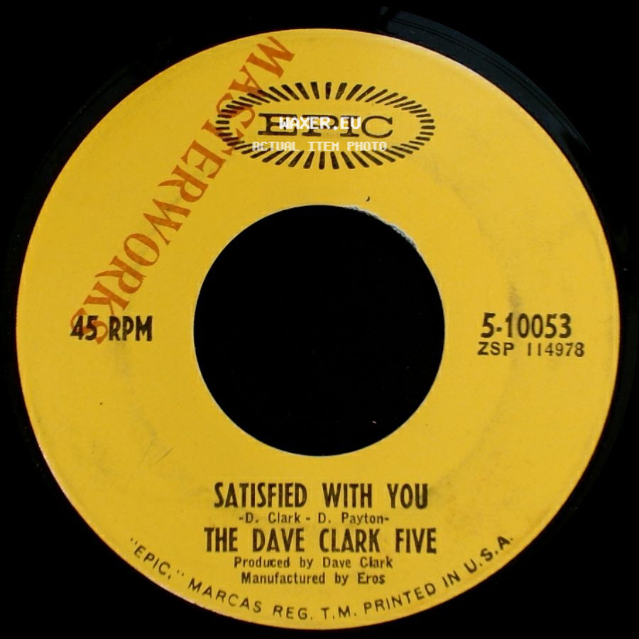 The Dave Clark Five - Satisfied With You / Don't Let Me Down side A
