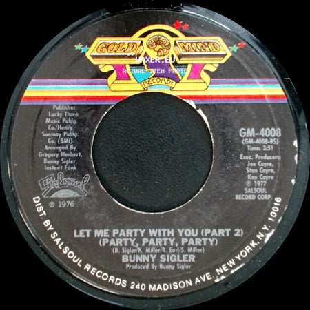 Bunny Sigler - Let Me Party With You (Part 2) (Party, Party, Party) / Let Me Party With You (Part 1) (Party, Party, Party) side A
