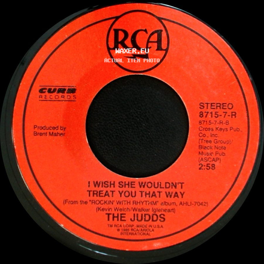 The Judds - Change Of Heart / I Wish She Wouldn't Treat You That Way side B