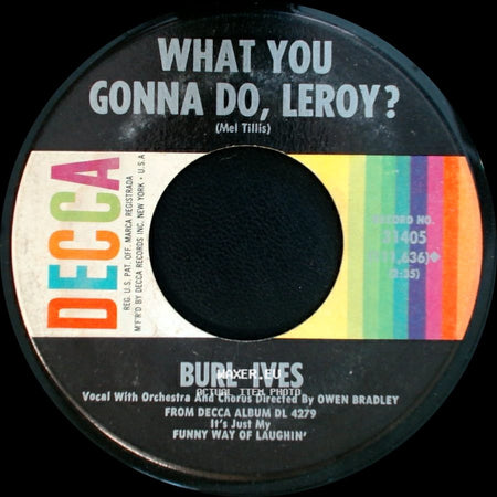 Burl Ives - What You Gonna Do, Leroy? / Call Me Mr. In-Between side A