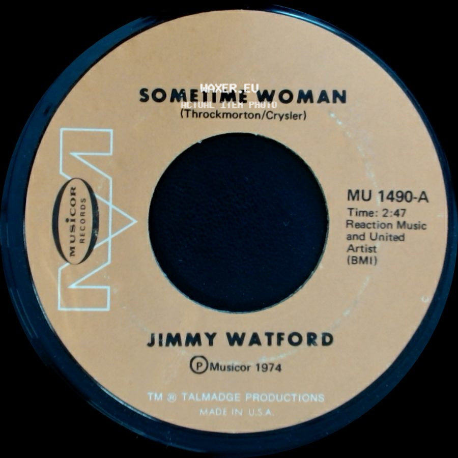 Jimmy Watford - Sometime Woman / Cold-Hearted World side A