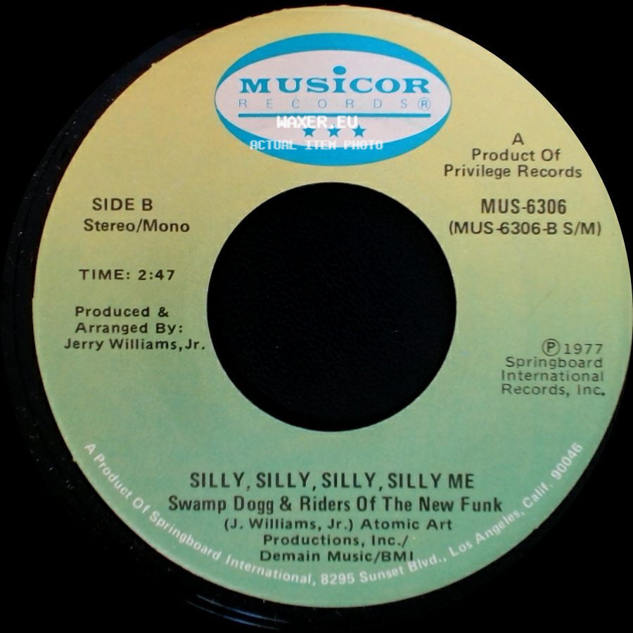 Swamp Dogg & Riders Of The New Funk - My Heart Just Can't Stop Dancing / Silly, Silly, Silly, Silly Me side B