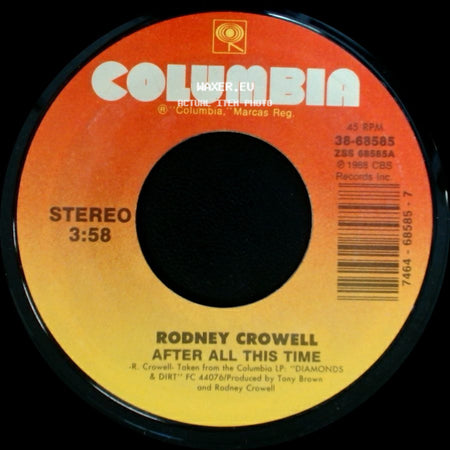 Rodney Crowell - After All This Time / Oh King Richard side A