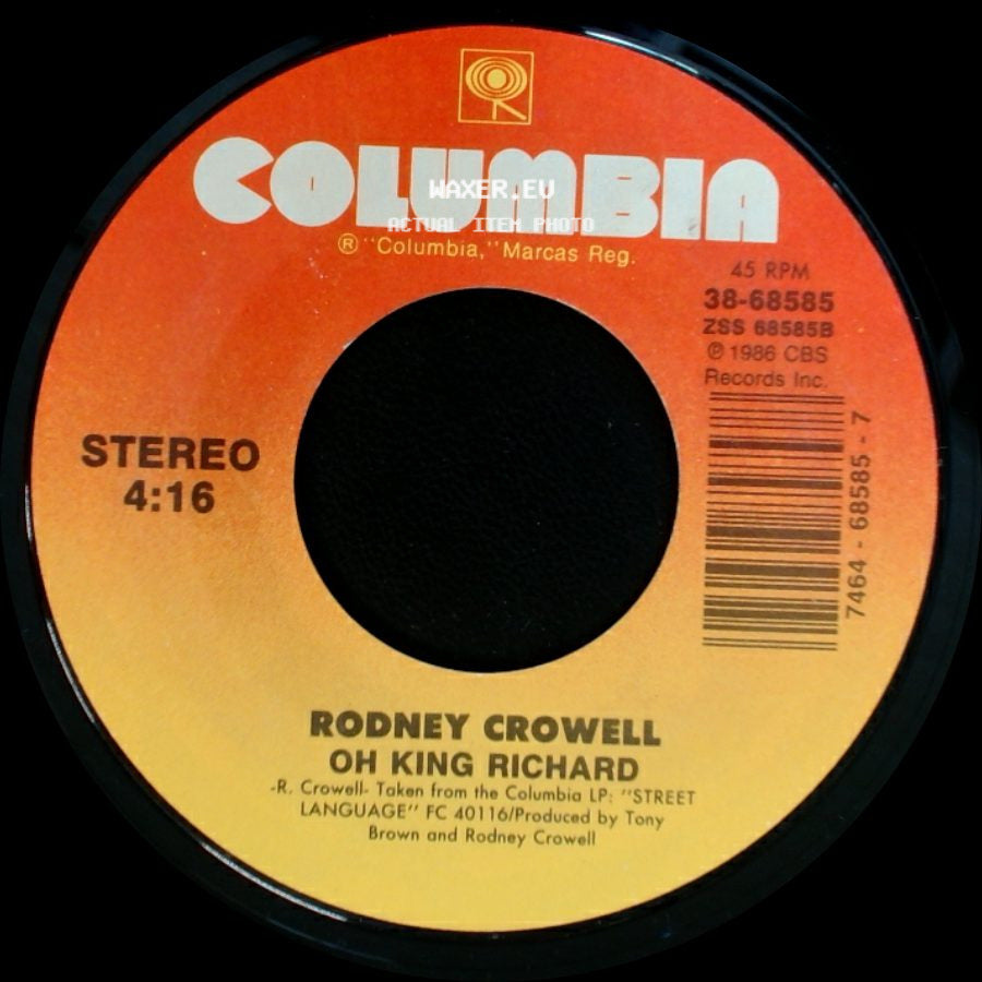 Rodney Crowell - After All This Time / Oh King Richard side B