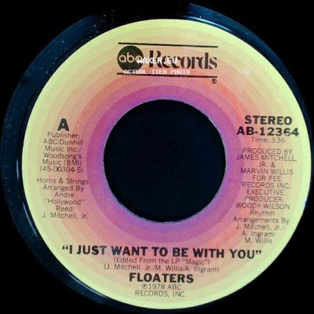 Floaters - I Just Want To Be With You / What Ever Your Sign side A