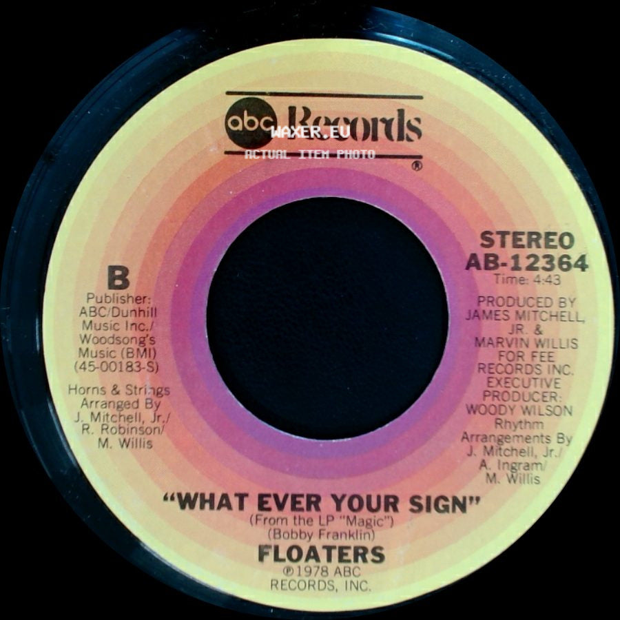 Floaters - I Just Want To Be With You / What Ever Your Sign side B