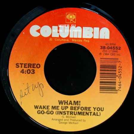 Wham! - Wake Me Up Before You Go-Go (Instrumental) / Wake Me Up Before You Go-Go side A