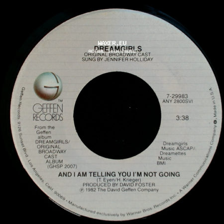 Dreamgirls Original Broadway Cast Sung By Jennifer Holliday / Dreamgirls Original Broadway Cast - And I Am Telling You I'm Not Going / Fake Your Way To The Top side A