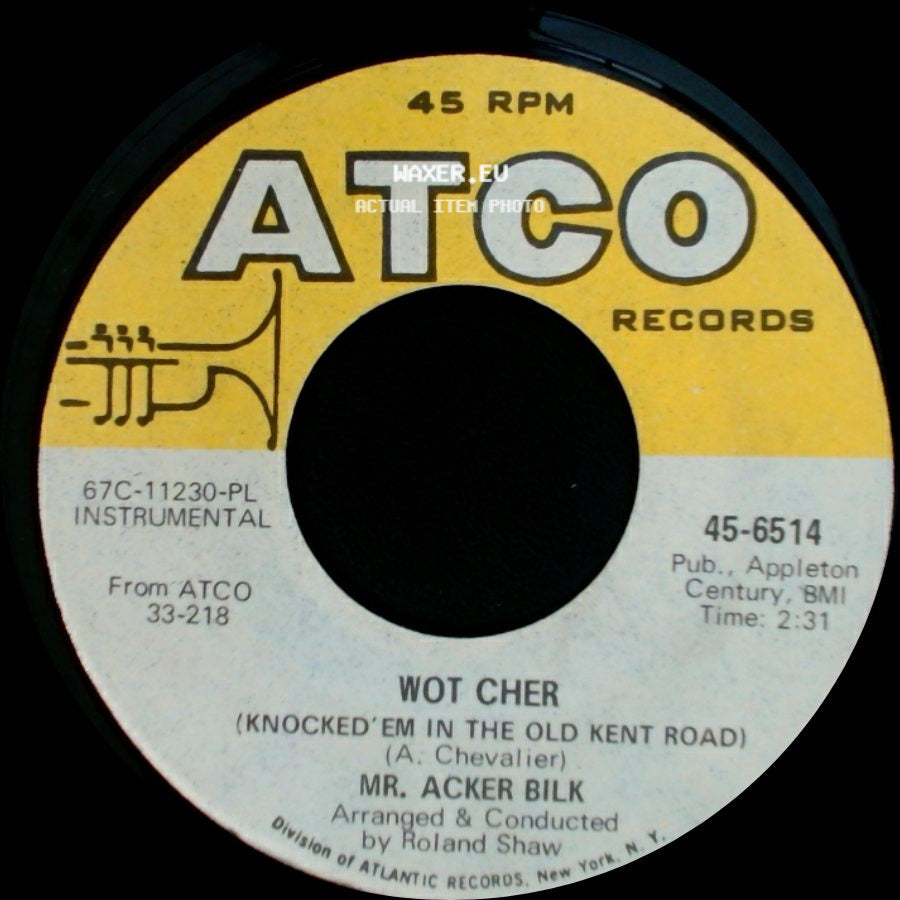 Mr. Acker Bilk - Limehouse Blues / Wot Cher (Knocked'em In The Old Kent Road) side B