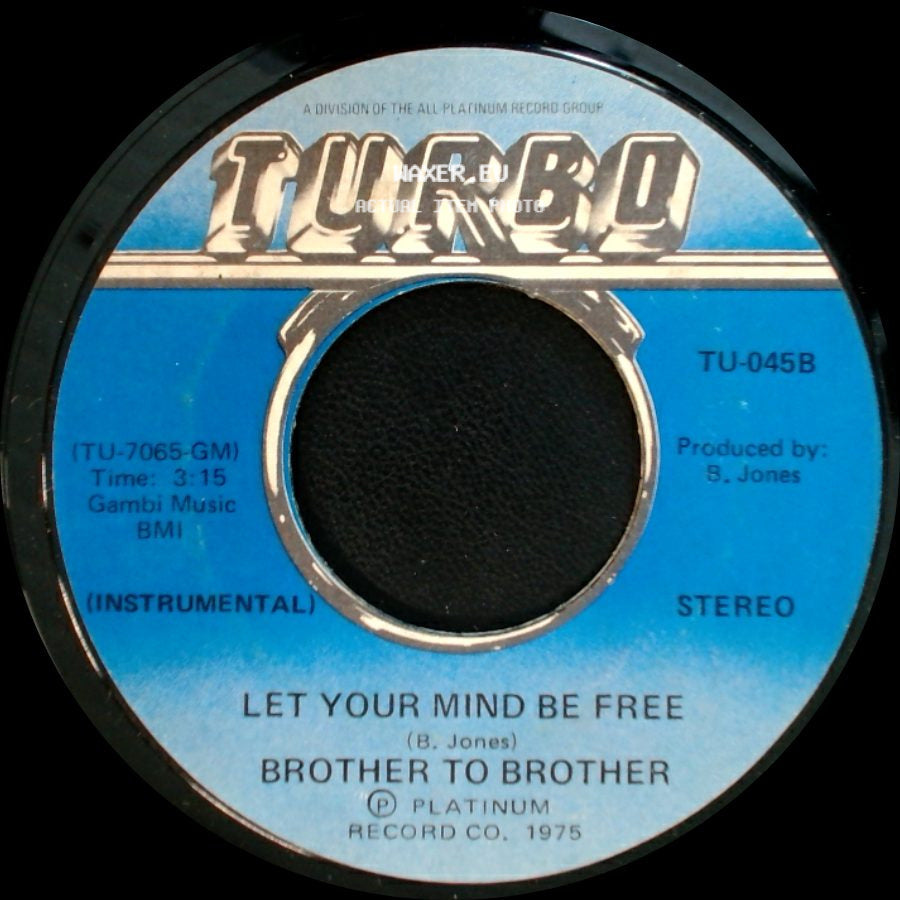 Brother To Brother - Let Your Mind Be Free / Let Your Mind Be Free side B