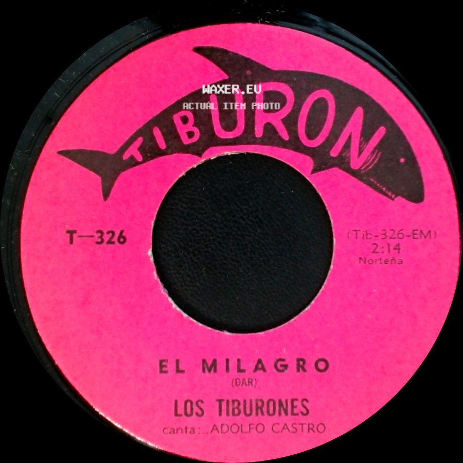 Los Tiburones Canta: Adolfo Castro / Los Tiburones - El Milagro / Que Diga La Gente side A