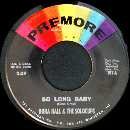Dora Hall / Dora Hall & The Solocups - Bill Bailey / So Long Baby side B