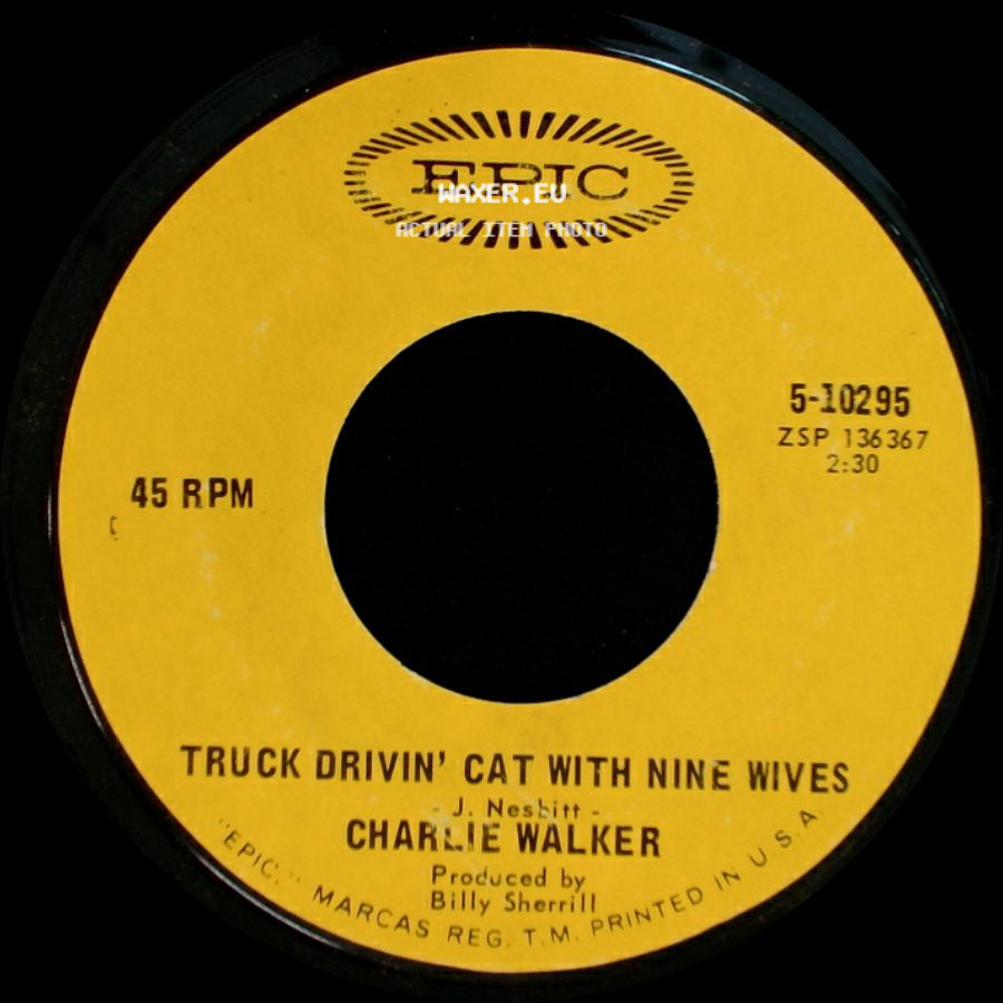 Charlie Walker - Sweetheart Of The Year / Truck Drivin' Cat With Nine Wives side B