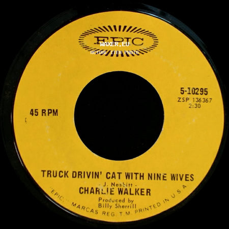 Charlie Walker - Sweetheart Of The Year / Truck Drivin' Cat With Nine Wives side B