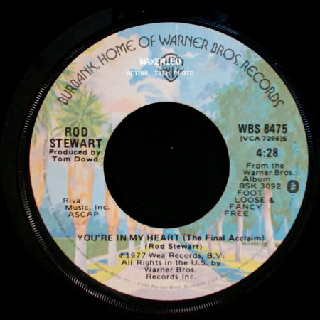 Rod Stewart - You're In My Heart (The Final Acclaim) / You Got A Nerve side A