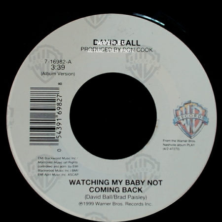 David Ball - Watching My Baby Not Coming Back / Going Someplace To Forget side A