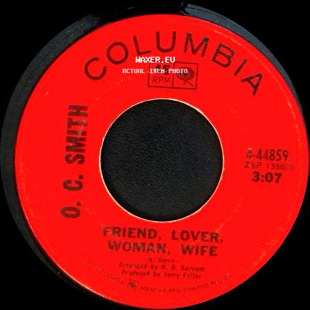 O. C. Smith - Friend, Lover, Woman, Wife / I Taught Her Everything She Knows side A