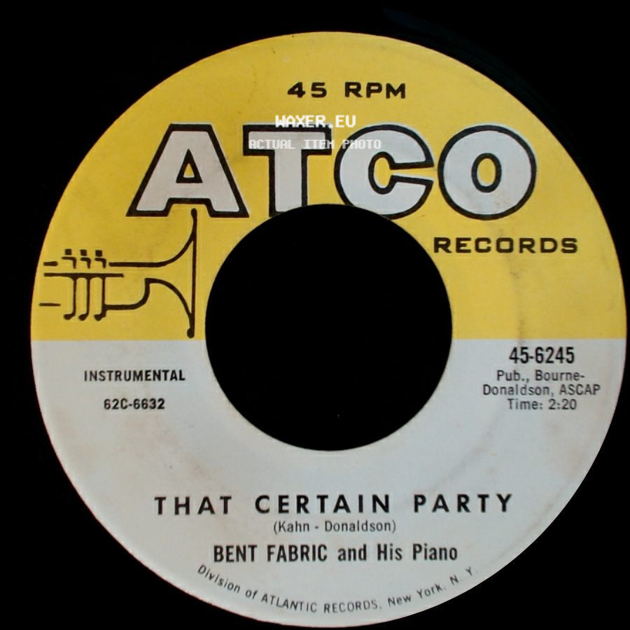 Bent Fabric And His Piano - That Certain Party / Chicken Feed side A
