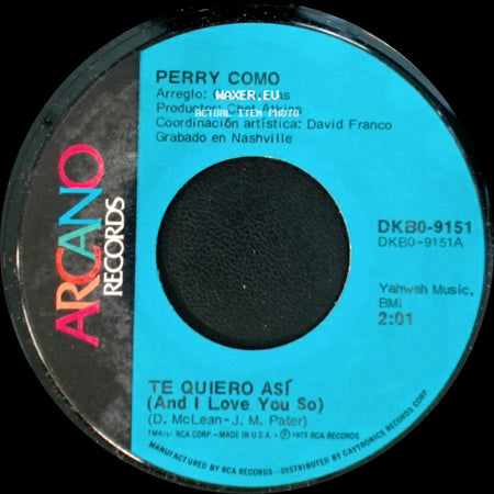 Perry Como - Ahora Que Soy Libre / Te Quiero Asi (And I Love You So) side B