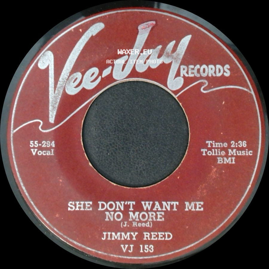 Jimmy Reed - I Don't Go For That / She Don't Want Me No More side B