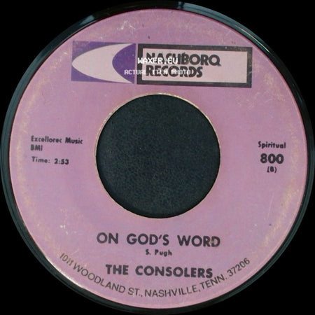 The Consolers - On God's Word / Waiting For My Child side A