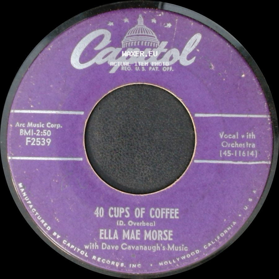 Ella Mae Morse - 40 Cups Of Coffee / Oh! You Crazy Moon side A