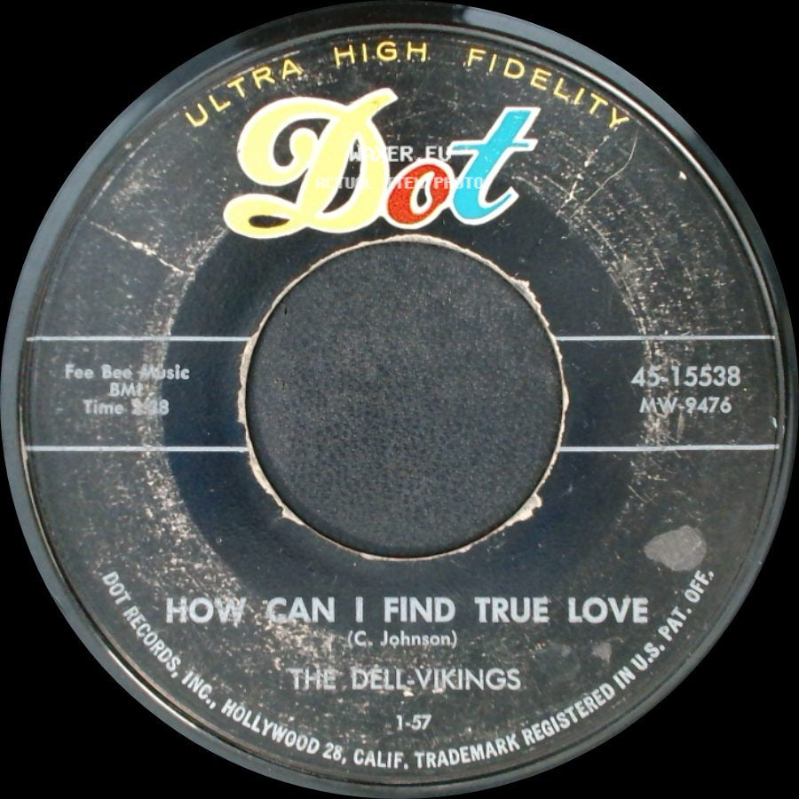 The Dell-Vikings - Come Go With Me / How Can I Find True Love side B