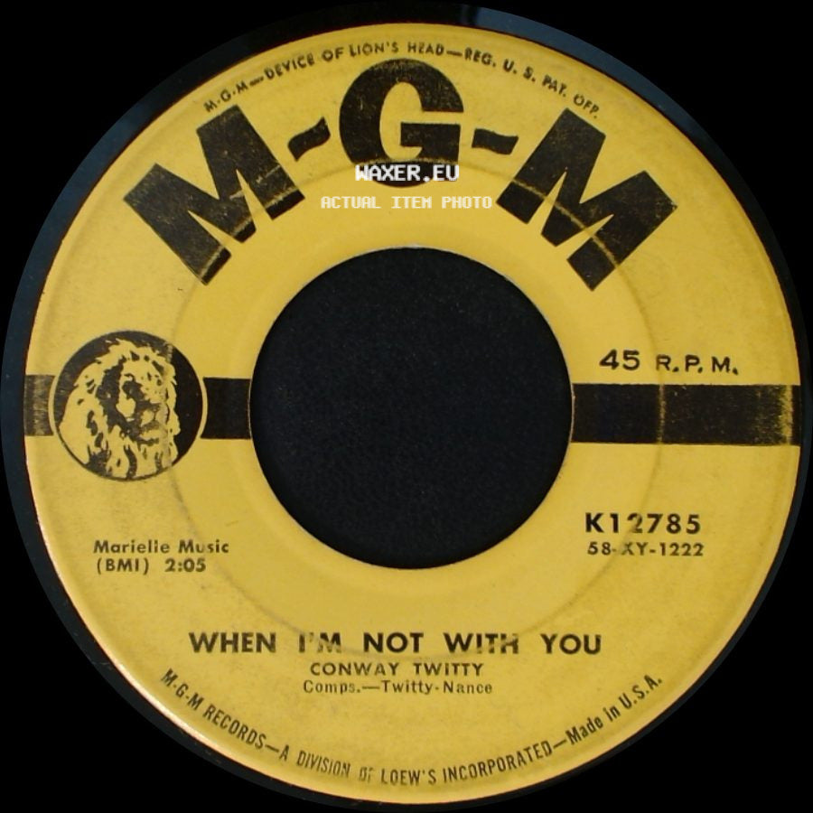 Conway Twitty - When I'm Not With You / Hey Little Lucy! (Don'tcha Put No Lipstick On) side A