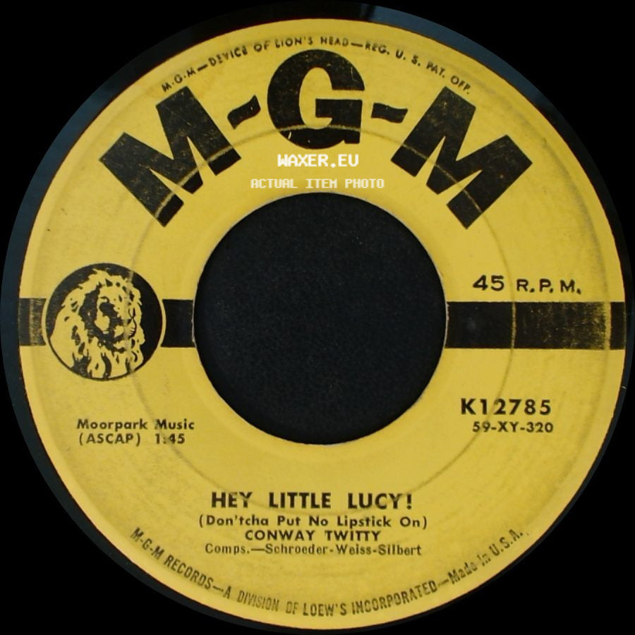 Conway Twitty - When I'm Not With You / Hey Little Lucy! (Don'tcha Put No Lipstick On) side B
