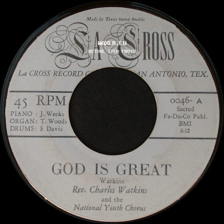 Rev. Charles Watkins And The National Youth Chorus - God Is Great / Heart Aches side A