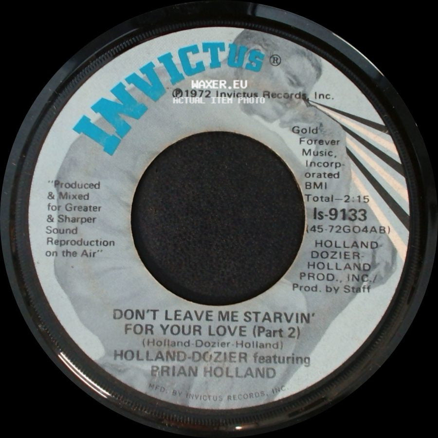 Holland-Dozier Featuring Brian Holland - Don't Leave Me Starvin' For Your Love (Part 2) / Don't Leave Me Starvin' For Your Love (Part 1) side A