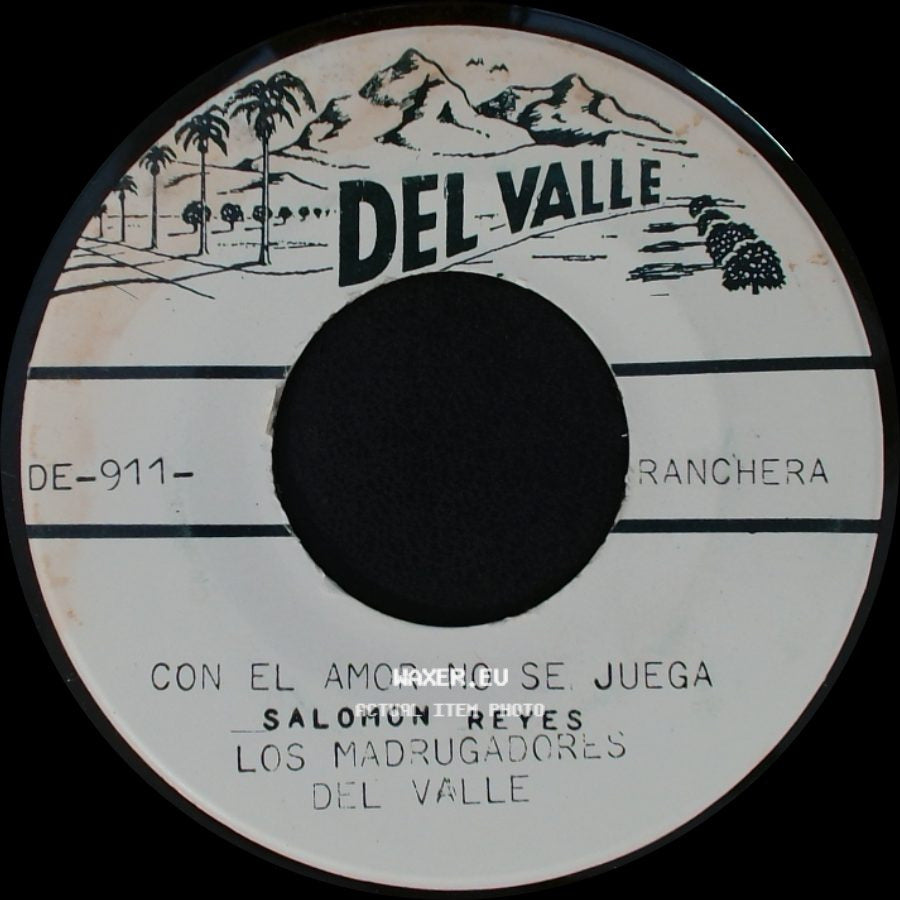 Los Madrugadores Del Valle / Salomon Reyes - Si Tu Me Quieres / Con El Amor No Se Juega side B