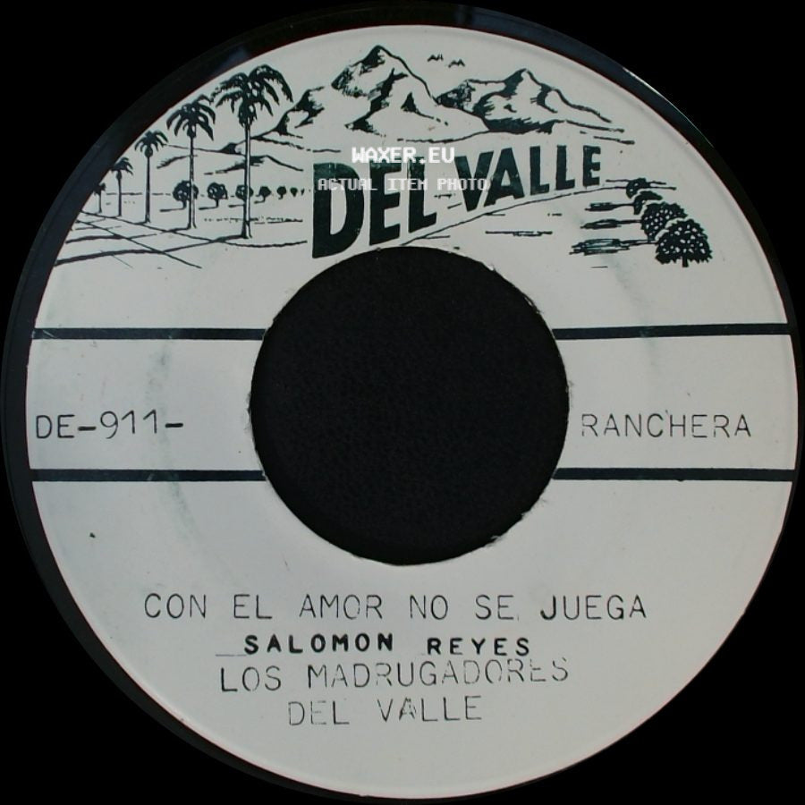 Salomon Reyes / Los Madrugadores Del Valle - Con El Amor No Se Juega / Si Tu Me Quieres side A