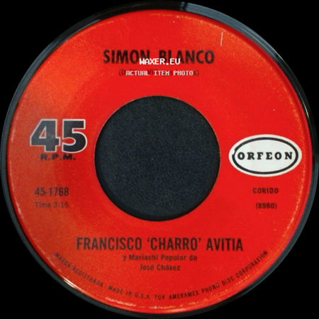 Francisco 'charro' Avitia Y Mariachi Popular De José Chávez / Francisco 'charro' Avitia - Declarate Inocente / Simon Blanco side B