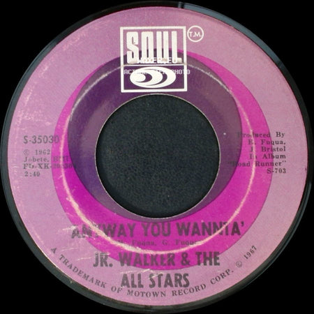 Jr. Walker & The All Stars - Anyway You Wanna' / Pucker Up Buttercup side A