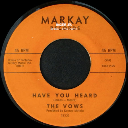 The Vows - Have You Heard / I Wanna Chance side A