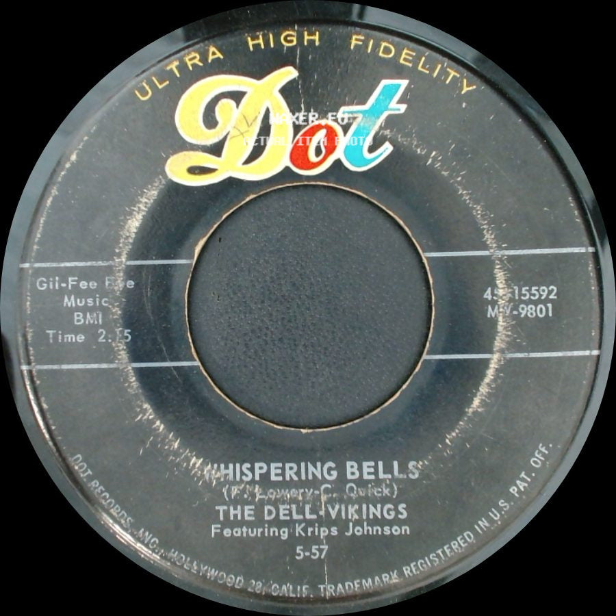 The Dell Vikings Featuring Krips Johnson / The Dell-Vikings - Whispering Bells / Don't Be A Fool side A
