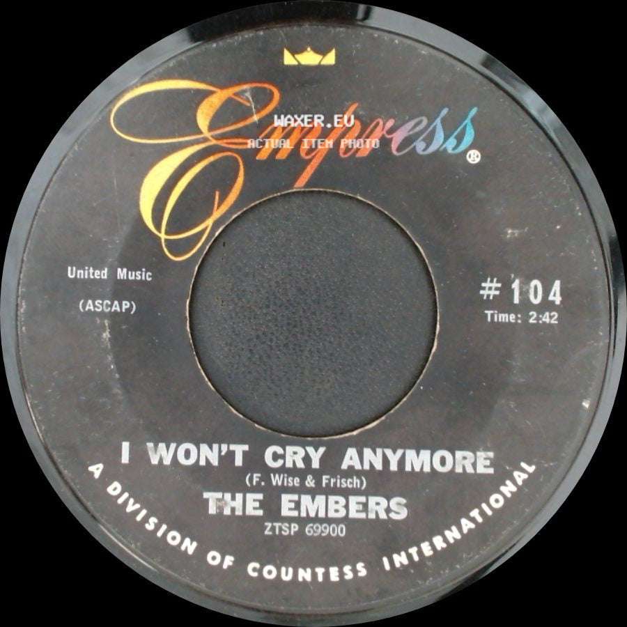 The Embers - I Won't Cry Anymore / I Was Too Careful side A