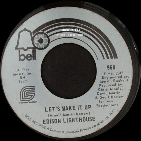 Edison Lighthouse - It's Up To You Petula / Let's Make It Up side B
