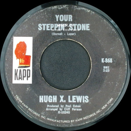 Hugh X. Lewis - Wrong Side Of The World / Your Steppin' Stone side B
