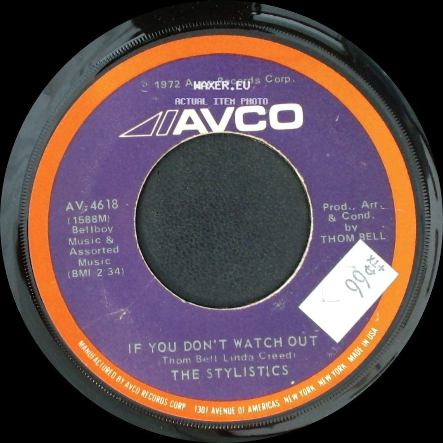 The Stylistics - If You Don't Watch Out / You'll Never Get To Heaven (If You Break My Heart) side A