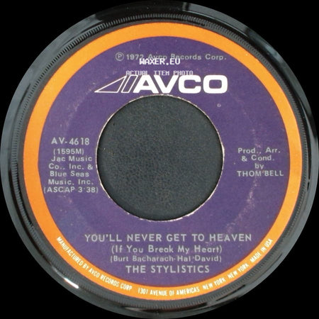 The Stylistics - If You Don't Watch Out / You'll Never Get To Heaven (If You Break My Heart) side B