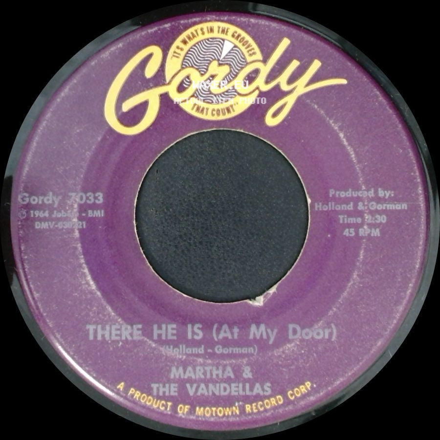 Martha & The Vandellas - There He Is (At My Door) / Dancing In The Street side A