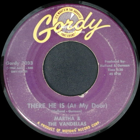Martha & The Vandellas - There He Is (At My Door) / Dancing In The Street side A