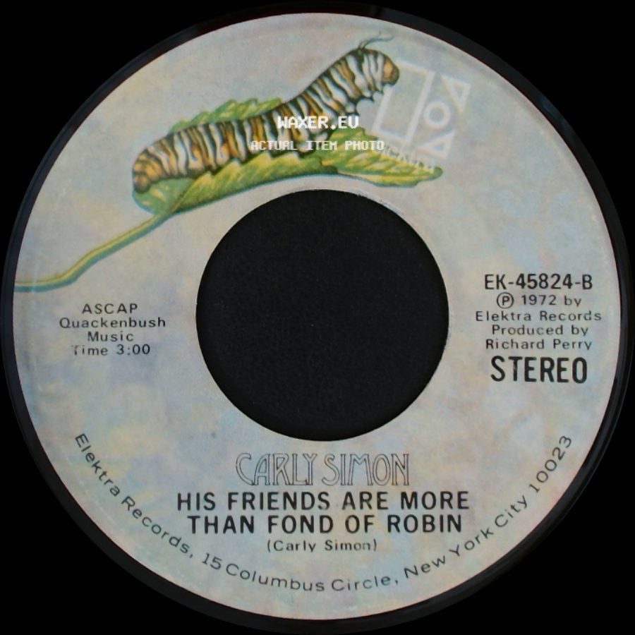 Carly Simon - You're So Vain / His Friends Are More Than Fond Of Robin side B