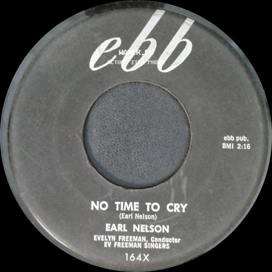 Earl Nelson - No Time To Cry / Come On side A