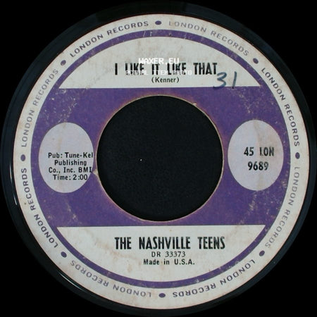 The Nashville Teens - Tobacco Road / I Like It Like That side B